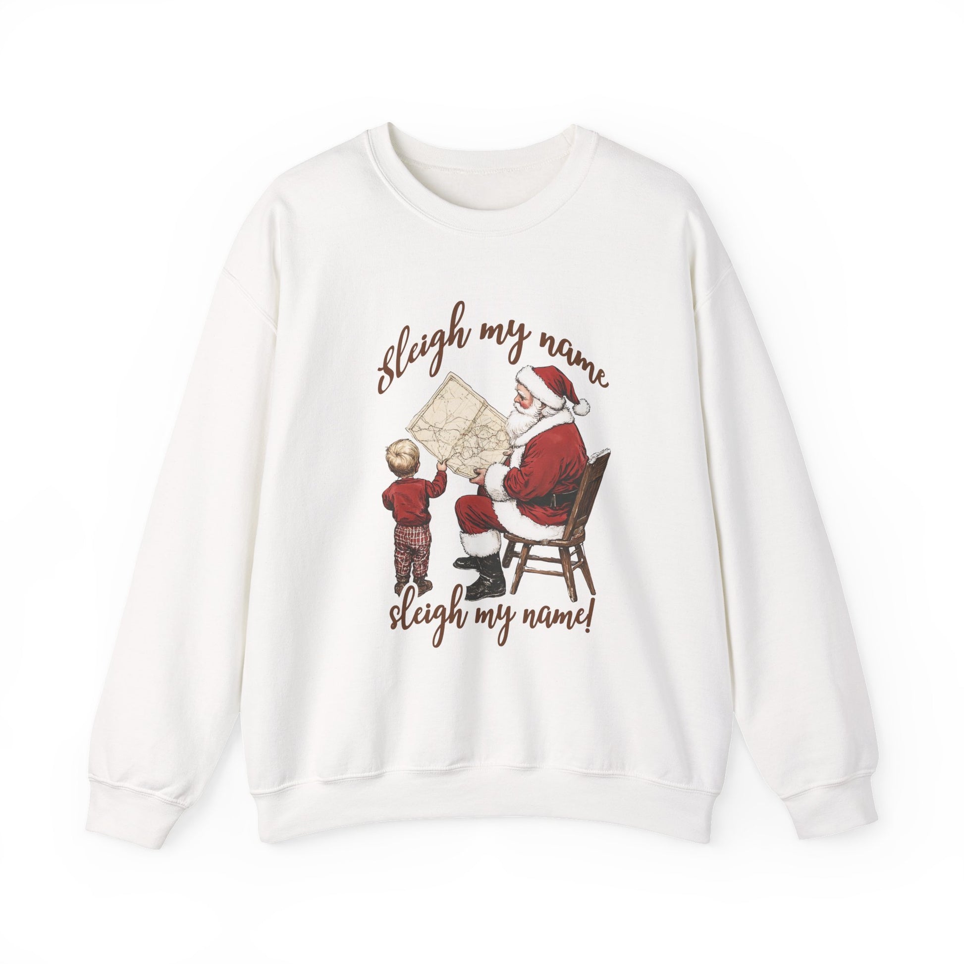 Sleigh my Name Sweatshirt, Vintage Santa Funny Christmas Sweatshirt - PopCultureByDesign36