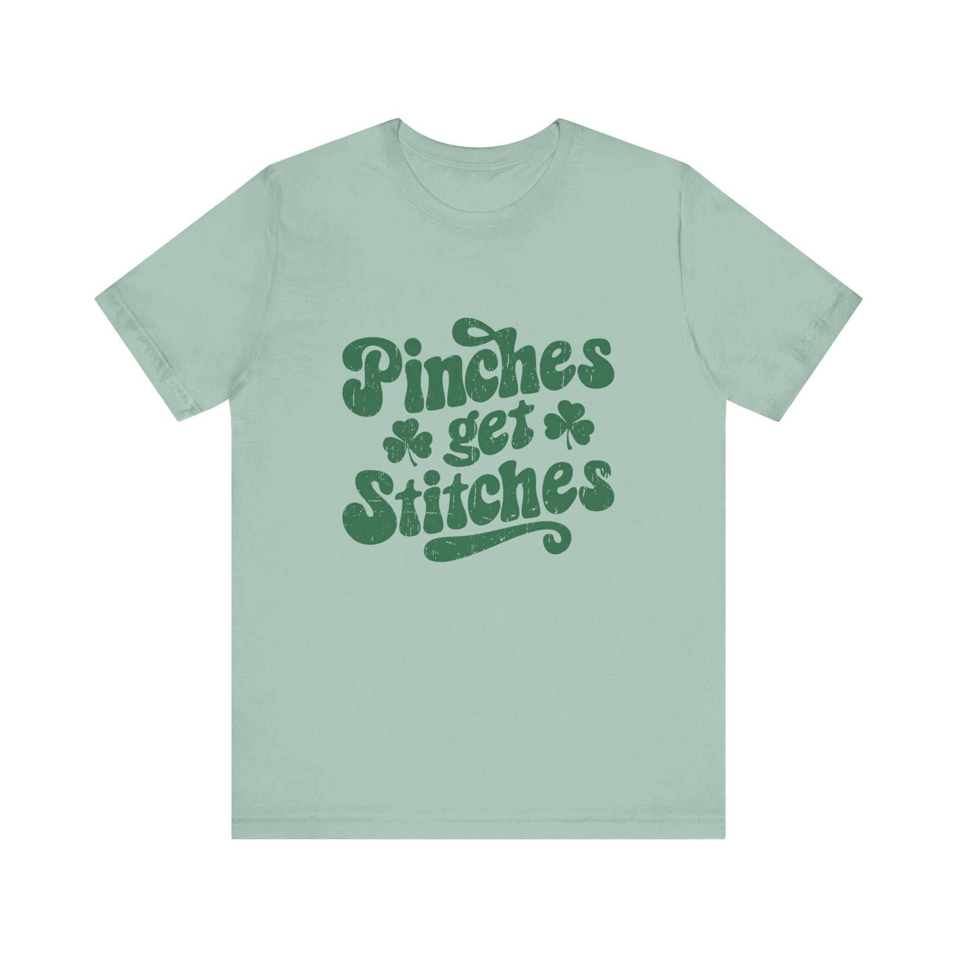 Pinches Get Stitches Shirt, Shamrock Shirt, St Patrick's Day Shirt - PopCultureByDesign36