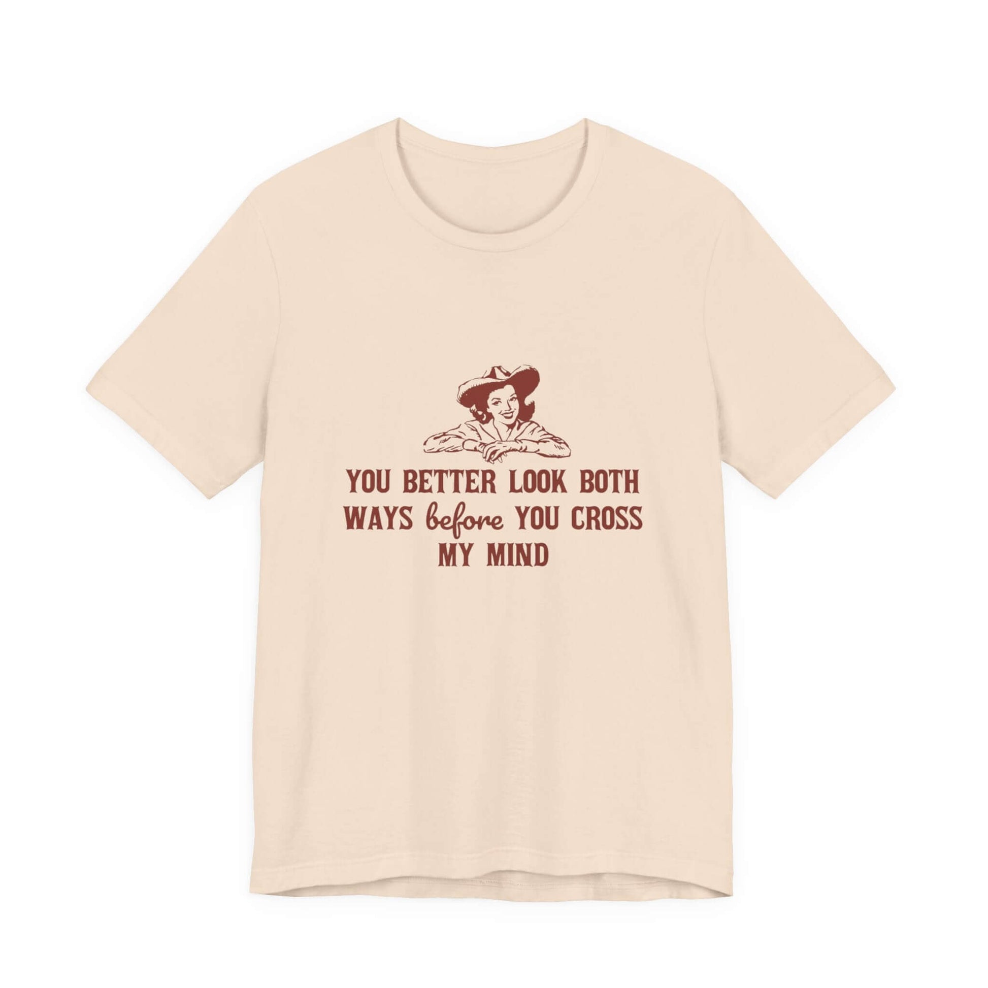 Funny Cowgirl Shirt, Humorous Top, Sarcastic Cowgirl Shirt with a witty saying graphic.