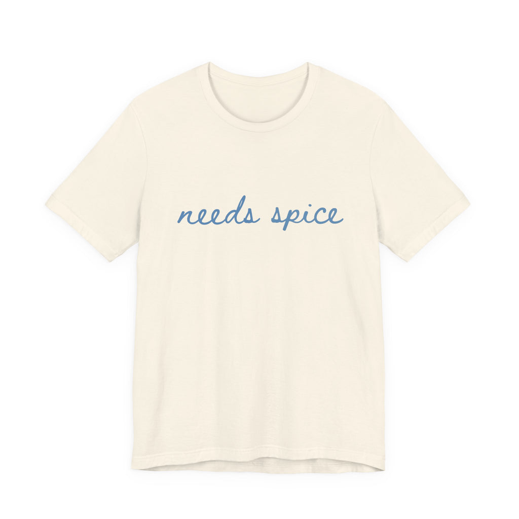 Needs Spice — Foodie Chef T-Shirt by PopCultureByDesign36
