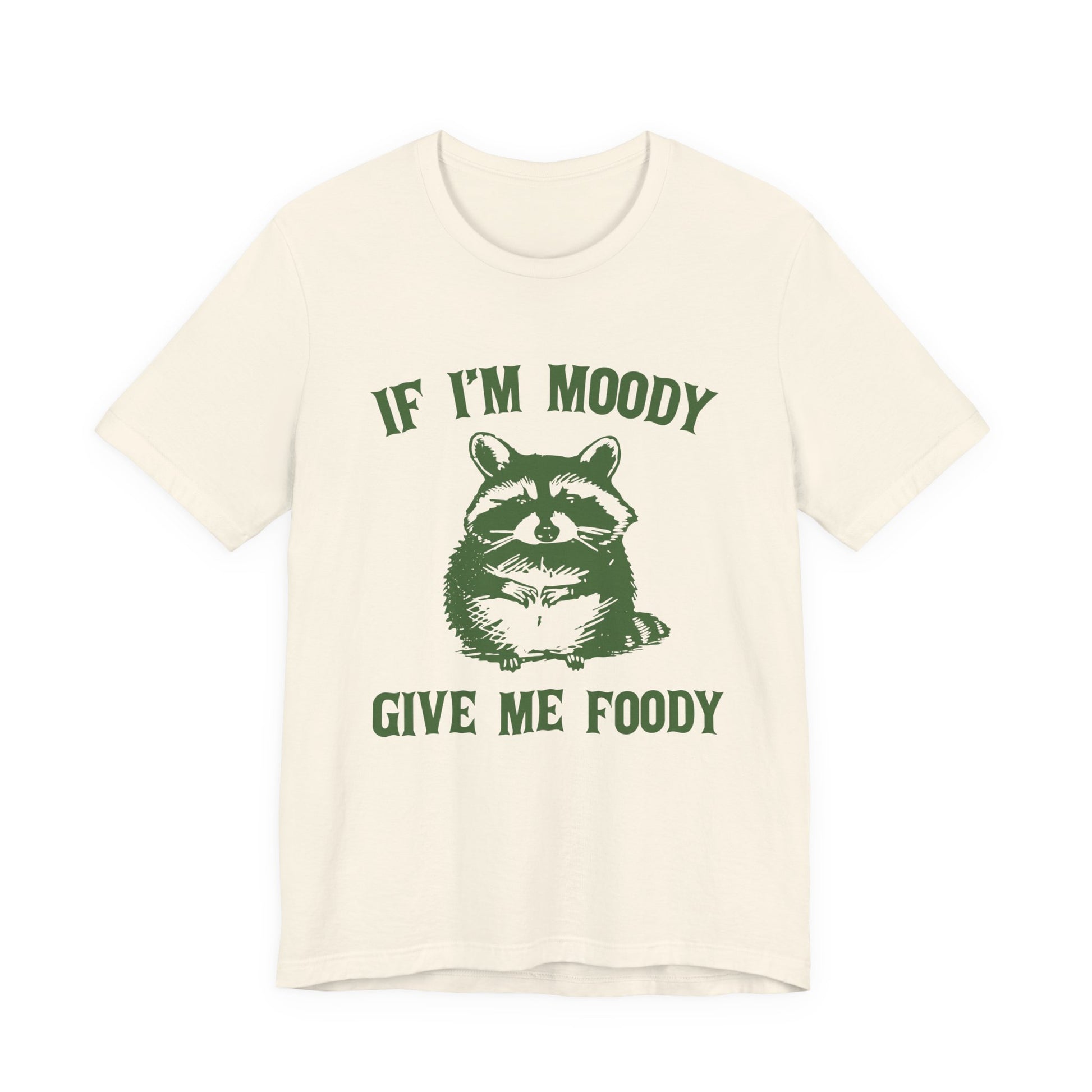 If I'm moody give me foody Retro T-Shirt, Meme Shirt, Funny Raccoon T-shirt - PopCultureByDesign36