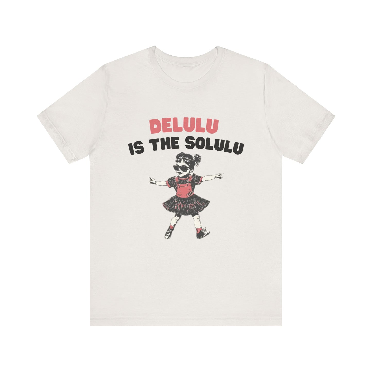 Delulu is the solulu Shirt, Anxiety Shirt, Meme Shirt, Delulu era Shirt - PopCultureByDesign36