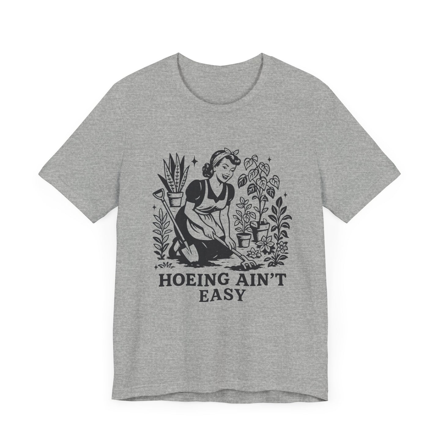 Hoeing Aint Easy Shirt, Funny Gardening Shirt, Dirty Shirts, Hoe Garden - PopCultureByDesign36