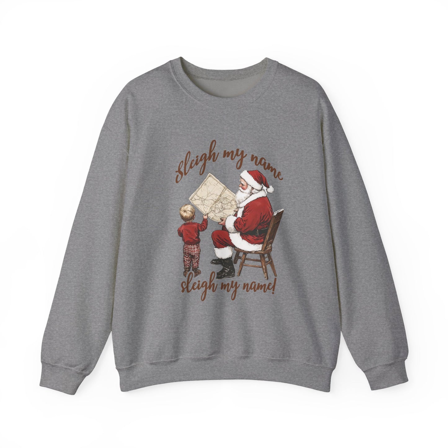 Sleigh my Name Sweatshirt, Vintage Santa Funny Christmas Sweatshirt - PopCultureByDesign36