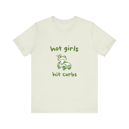 Hot Girls Hit Curbs Shirt, Funny Meme Graphic Tee, Y2K Vintage Humor - PopCultureByDesign36