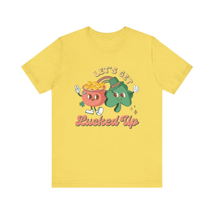 Let's Get Lucked Up Shirt, St Patrick's Day Tee, Irish Shamrock Tee - PopCultureByDesign36