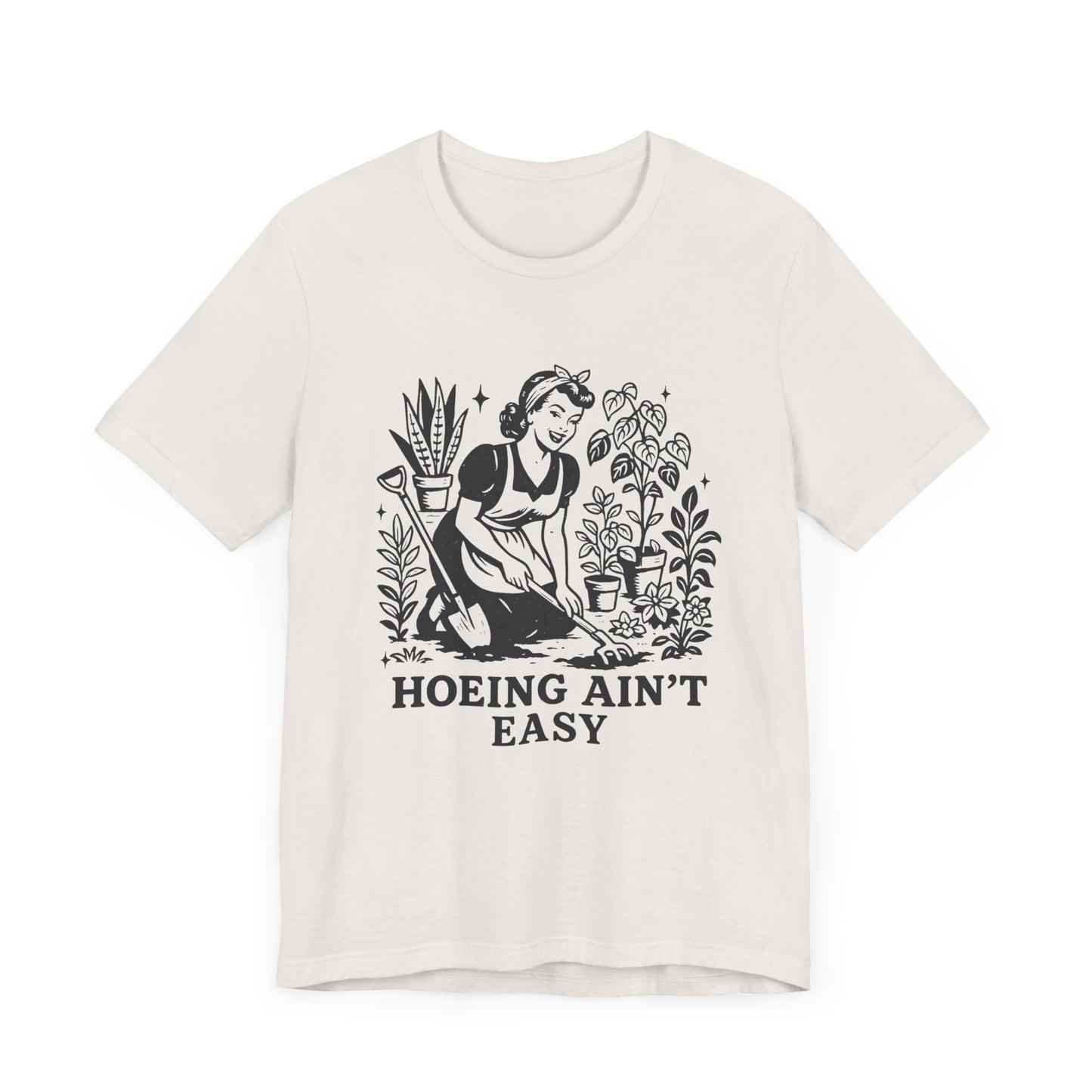 Hoeing Aint Easy Shirt, Funny Gardening Shirt, Dirty Shirts, Hoe Garden - PopCultureByDesign36