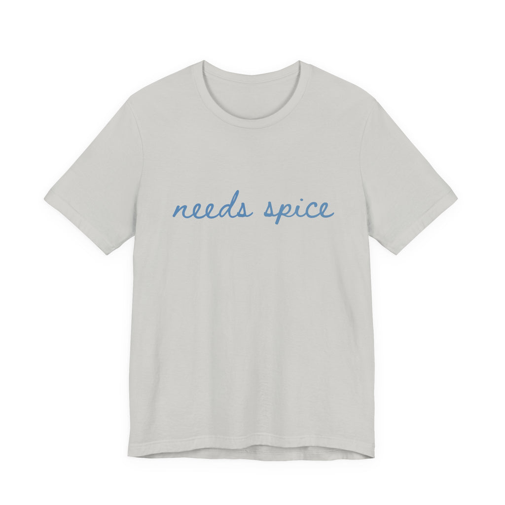 Needs Spice — Foodie Chef T-Shirt by PopCultureByDesign36