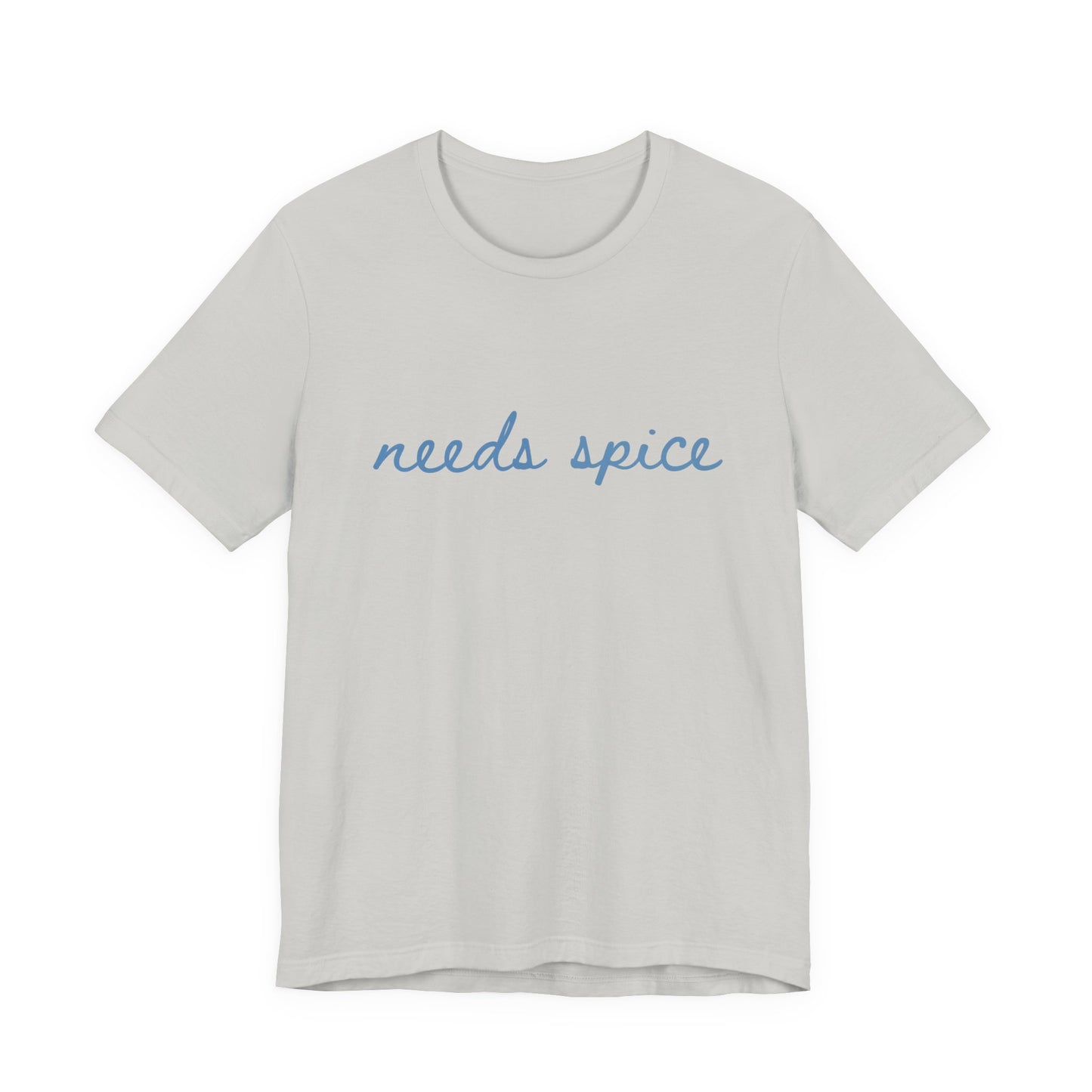 Needs Spice — Foodie Chef T-Shirt