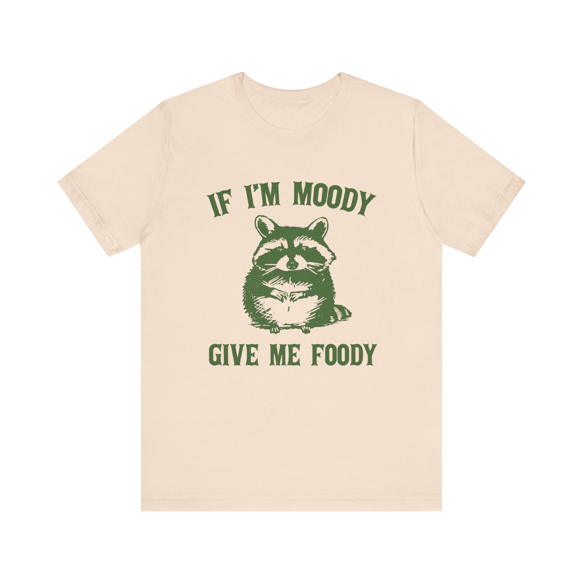 If I'm moody give me foody Retro T-Shirt, Meme Shirt, Funny Raccoon T-shirt - PopCultureByDesign36