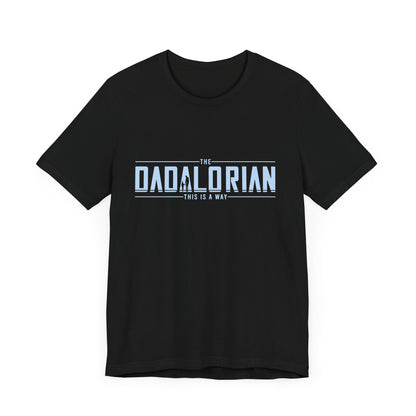 Dadalorian Shirt, Dad Shirt, Husband Gift, Father's Day Gift - PopCultureByDesign36