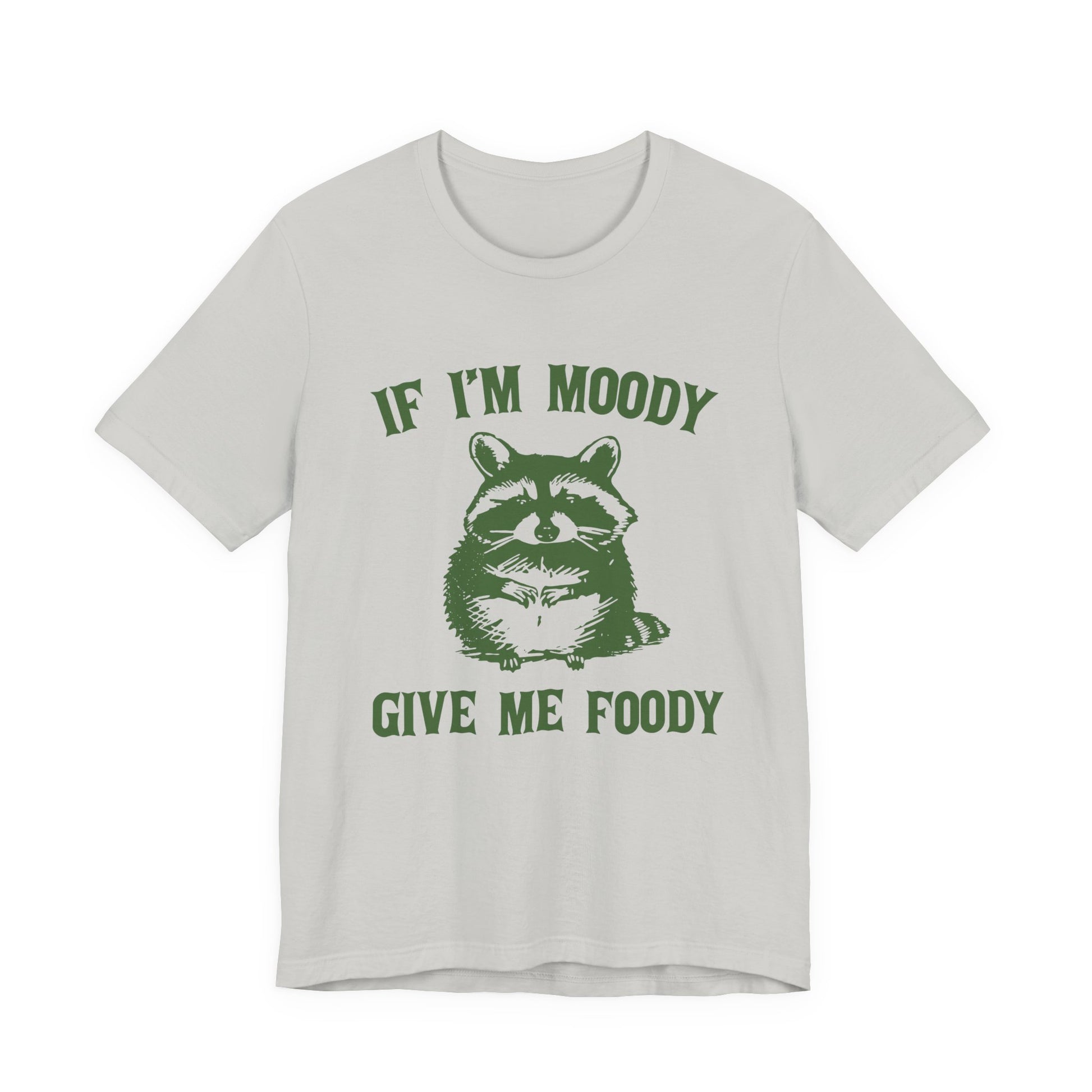 If I'm moody give me foody Retro T-Shirt, Meme Shirt, Funny Raccoon T-shirt - PopCultureByDesign36