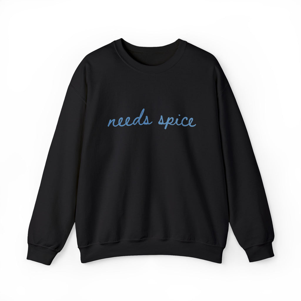 Needs Spice Sweatshirt Chef Sweatshirt Foodie Sweatshirt by PopCultureByDesign36
