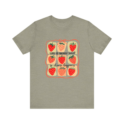 Life is Sweet TShirt, Strawberry Positive Vibe Tee, Kindness Berry Shirt - PopCultureByDesign36