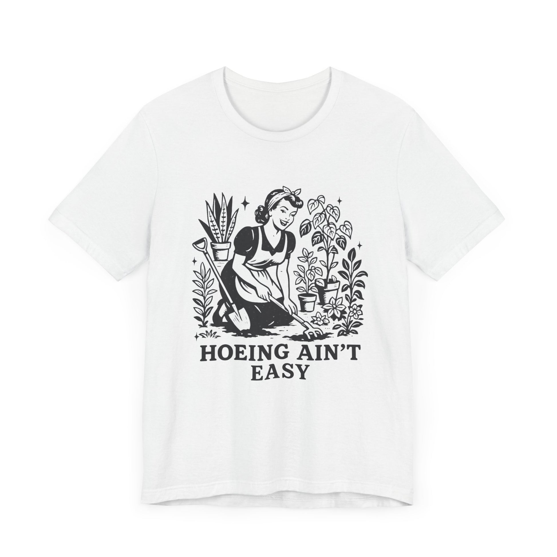 Hoeing Aint Easy Shirt, Funny Gardening Shirt, Dirty Shirts, Hoe Garden - PopCultureByDesign36
