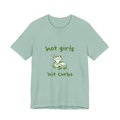 Hot Girls Hit Curbs Shirt, Funny Meme Graphic Tee, Y2K Vintage Humor - PopCultureByDesign36