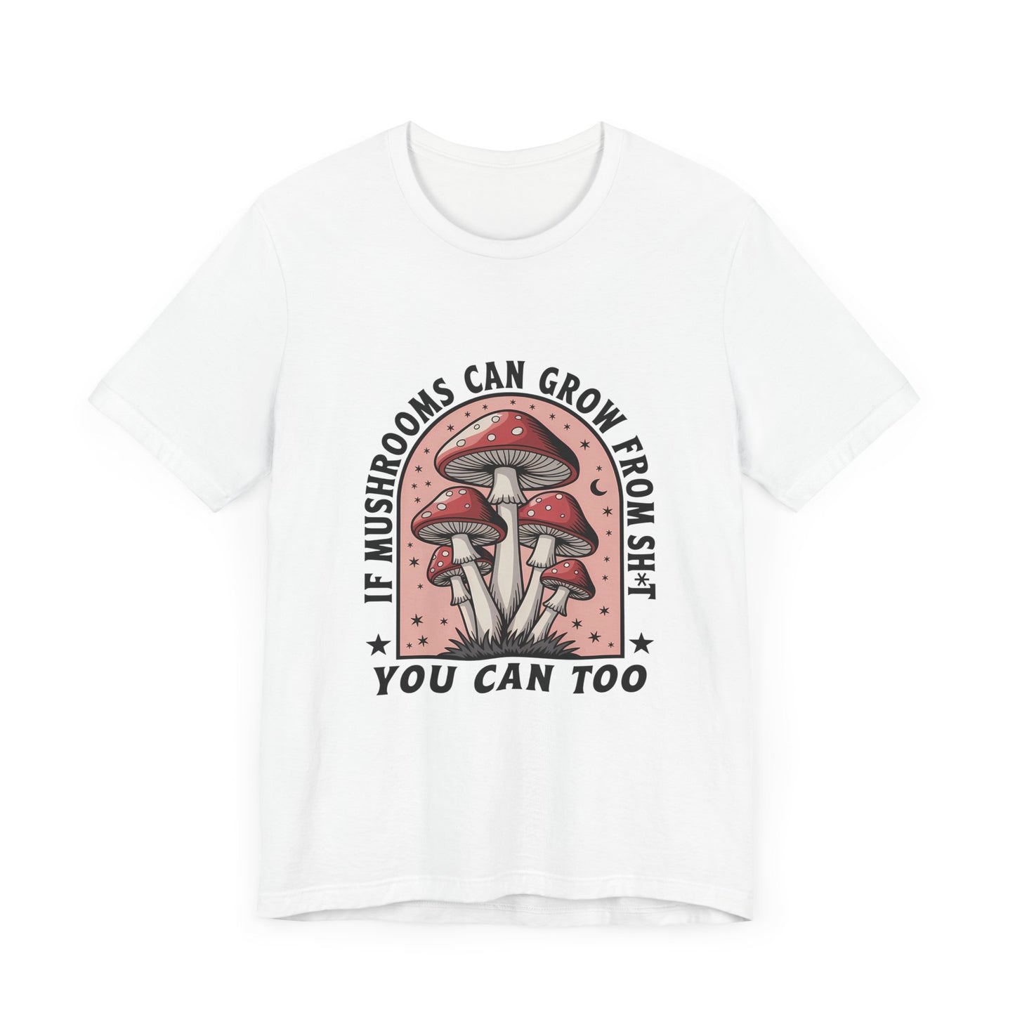 Funny Motivational Shirt, Funny Mushrooms Tee, Mushroom Lover - PopCultureByDesign36