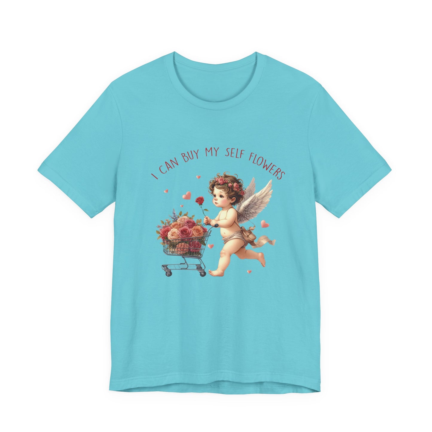 I Can Buy Myself Flowers, Cupid Valentine's Day, Love Yourself Shirt - PopCultureByDesign36