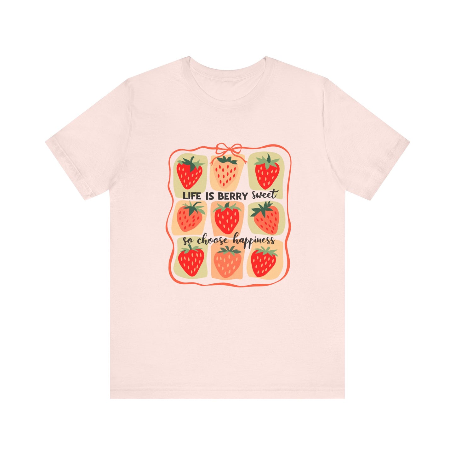 Life is Sweet TShirt, Strawberry Positive Vibe Tee, Kindness Berry Shirt - PopCultureByDesign36