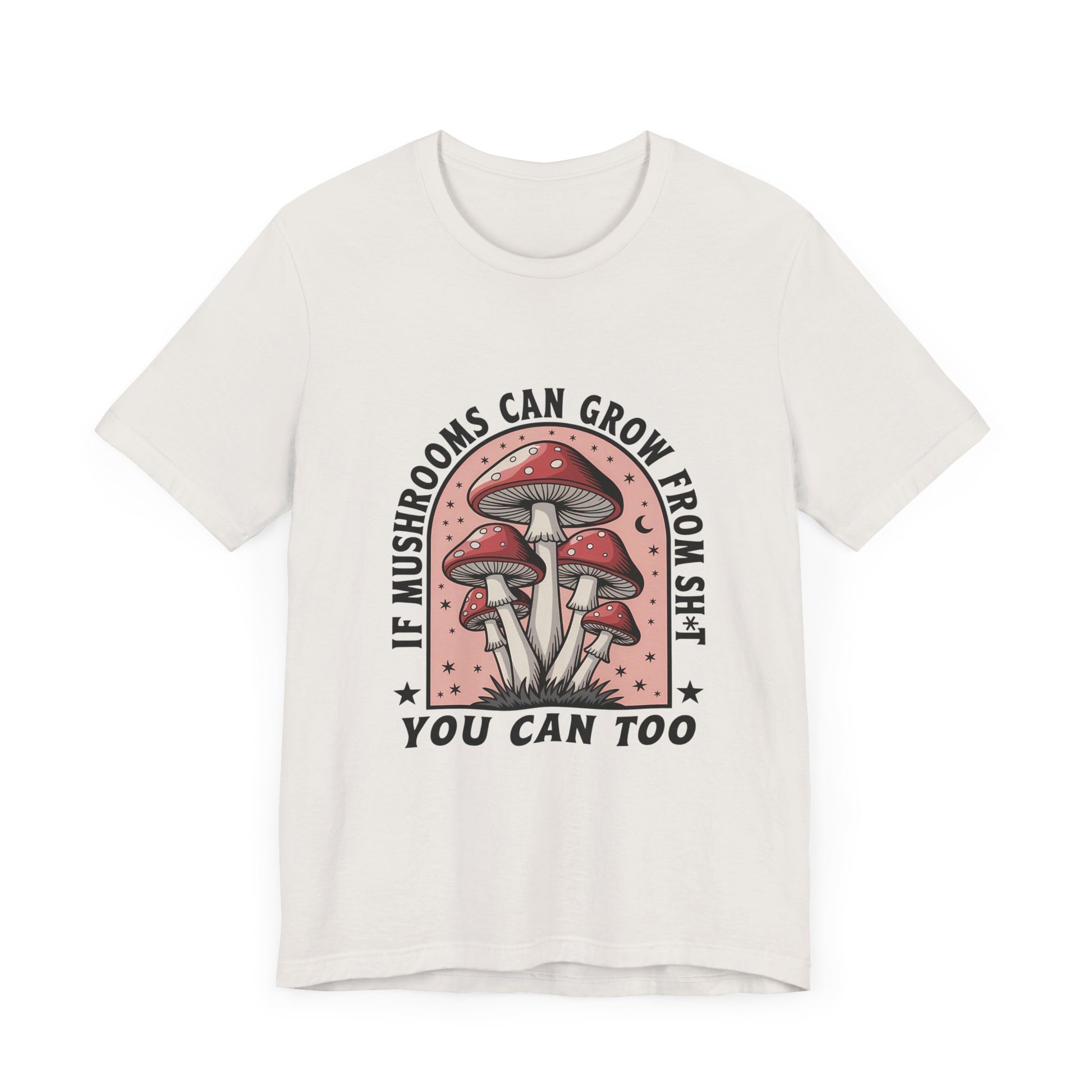 Funny Motivational Shirt, Funny Mushrooms Tee, Mushroom Lover - PopCultureByDesign36