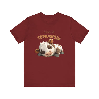 I'll do it tomorrow, Funny Cow shirt, Cow shirt, Cute Cow shirt - PopCultureByDesign36