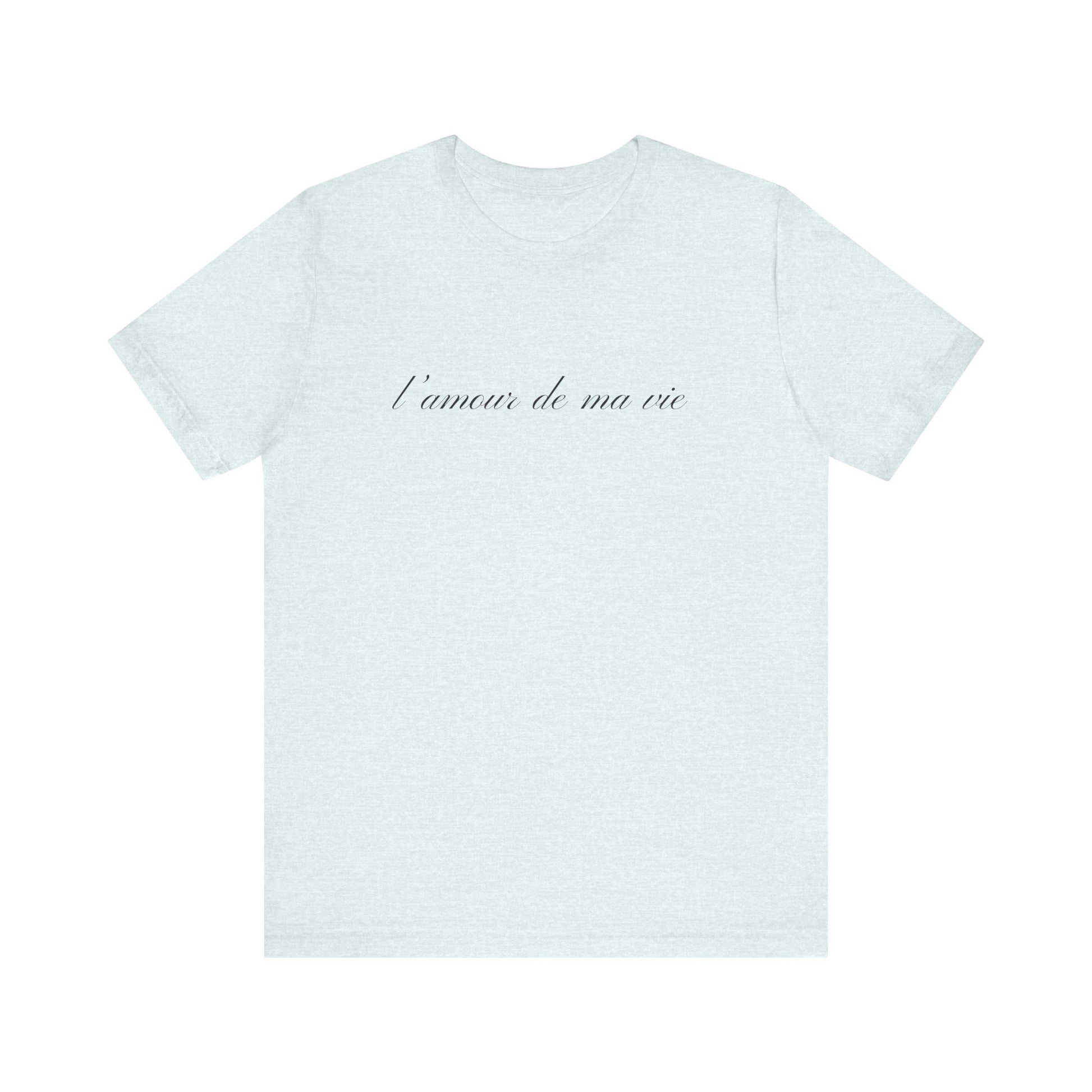 l amour de ma vie shirt, Gift For Paris Lover, French Saying - PopCultureByDesign36