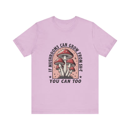 Funny Motivational Shirt, Funny Mushrooms Tee, Mushroom Lover - PopCultureByDesign36