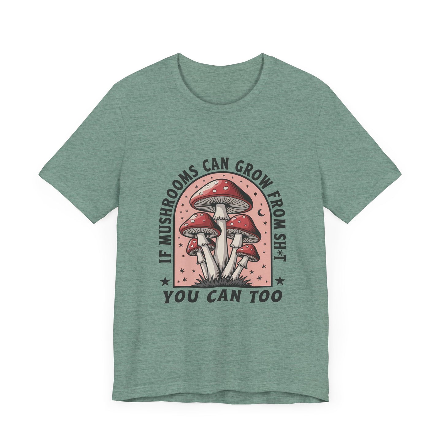 Funny Motivational Shirt, Funny Mushrooms Tee, Mushroom Lover - PopCultureByDesign36