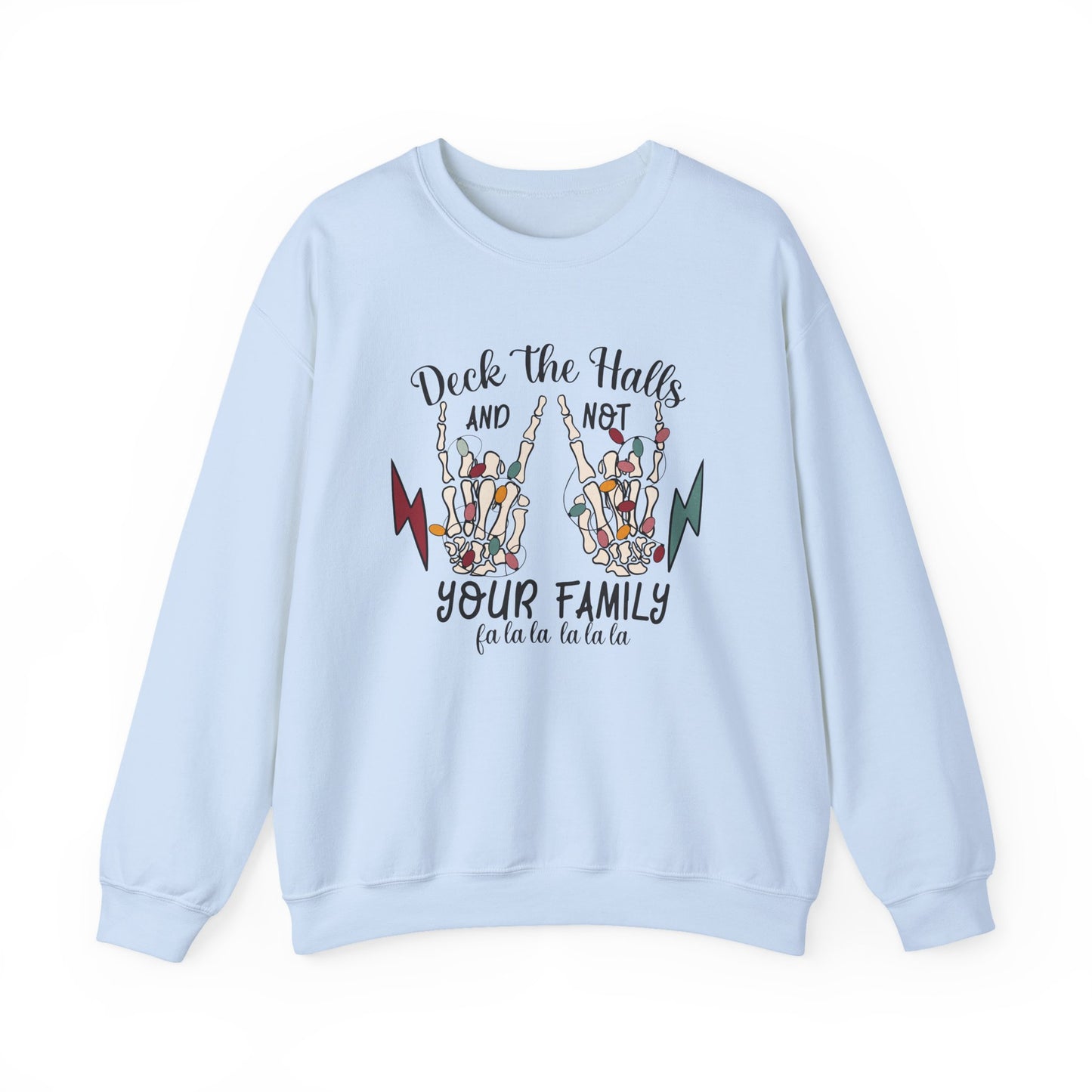 Family Christmas Sweatshirt, Deck The Halls And Not Your Family - PopCultureByDesign36