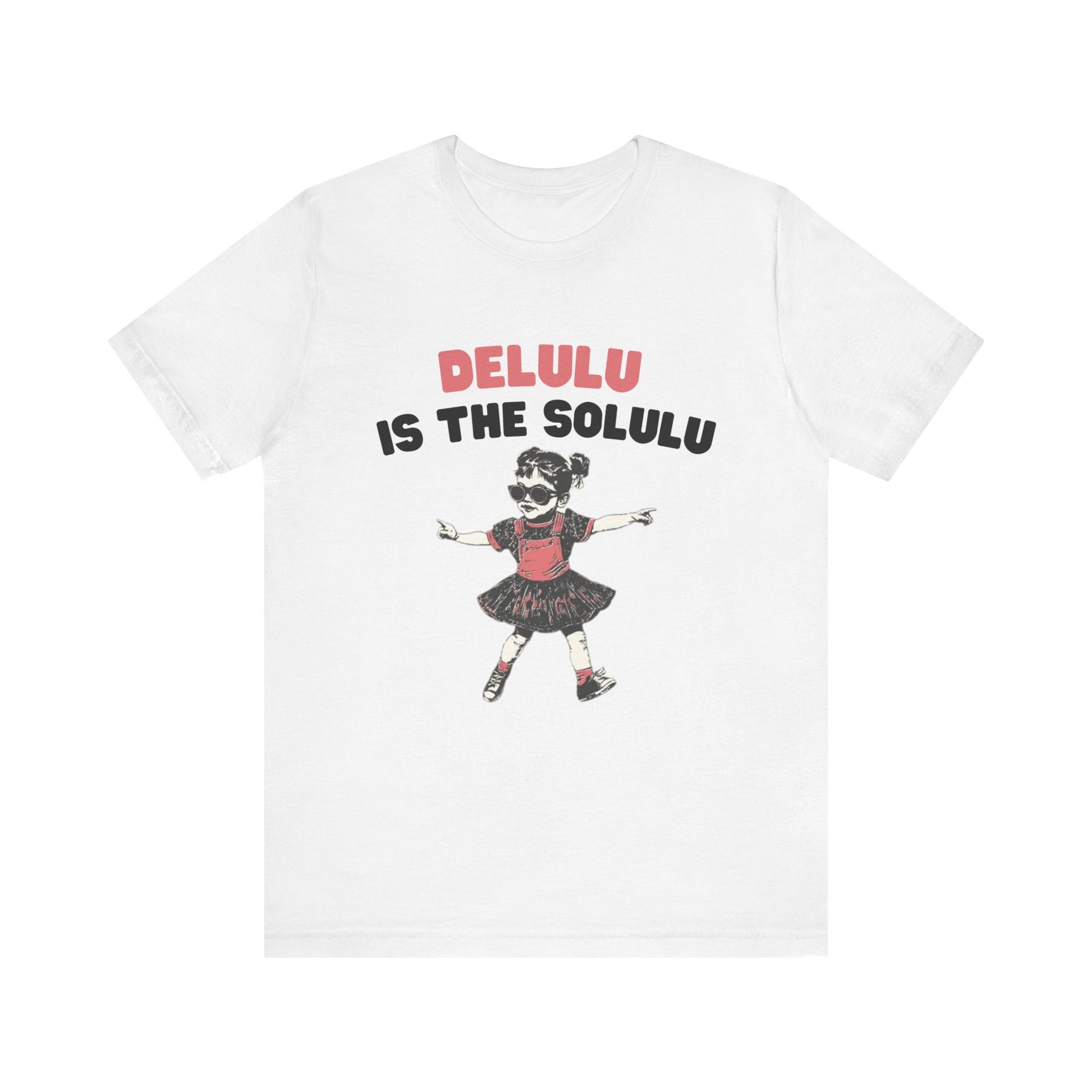Delulu is the solulu Shirt, Anxiety Shirt, Meme Shirt, Delulu era Shirt - PopCultureByDesign36