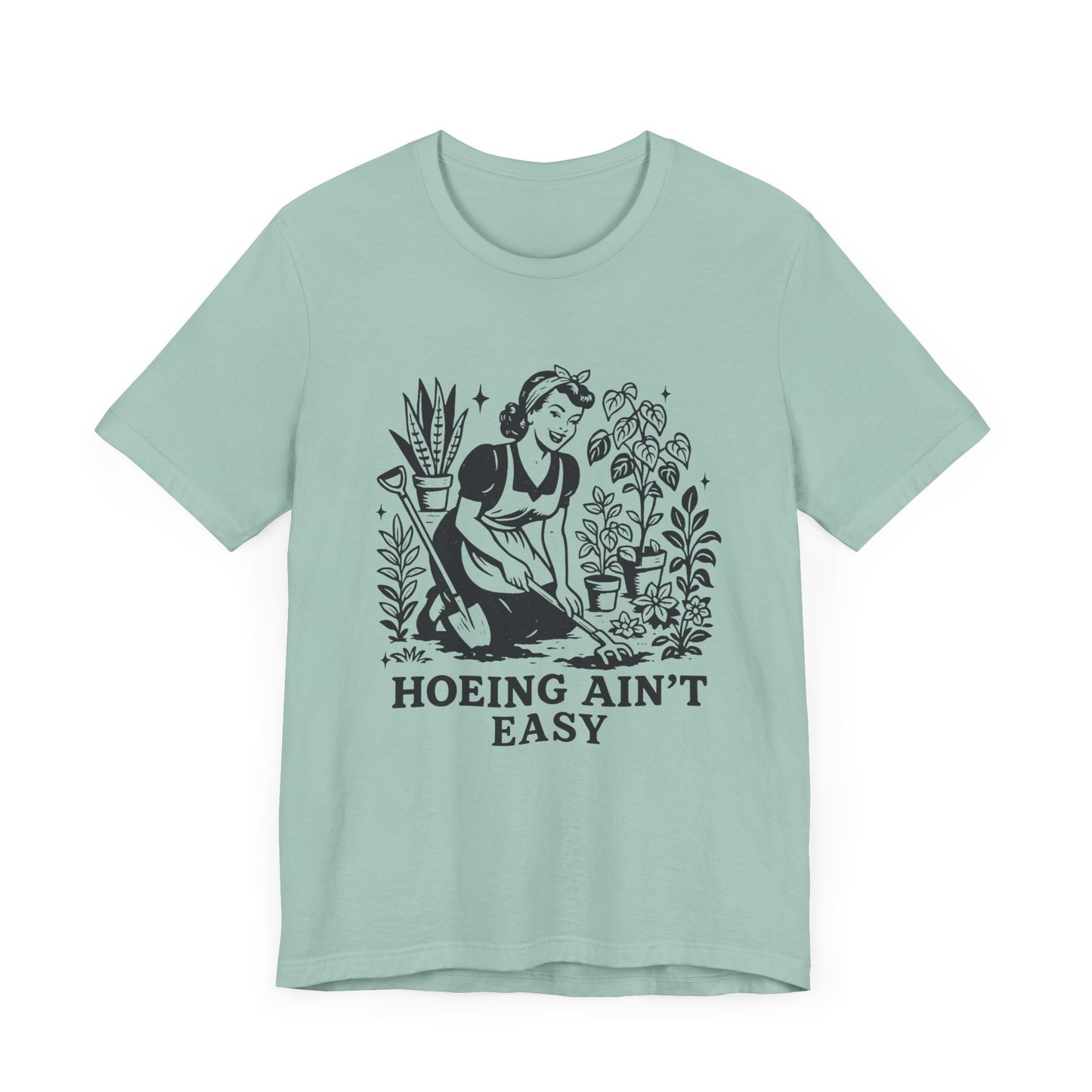Hoeing Aint Easy Shirt, Funny Gardening Shirt, Dirty Shirts, Hoe Garden - PopCultureByDesign36