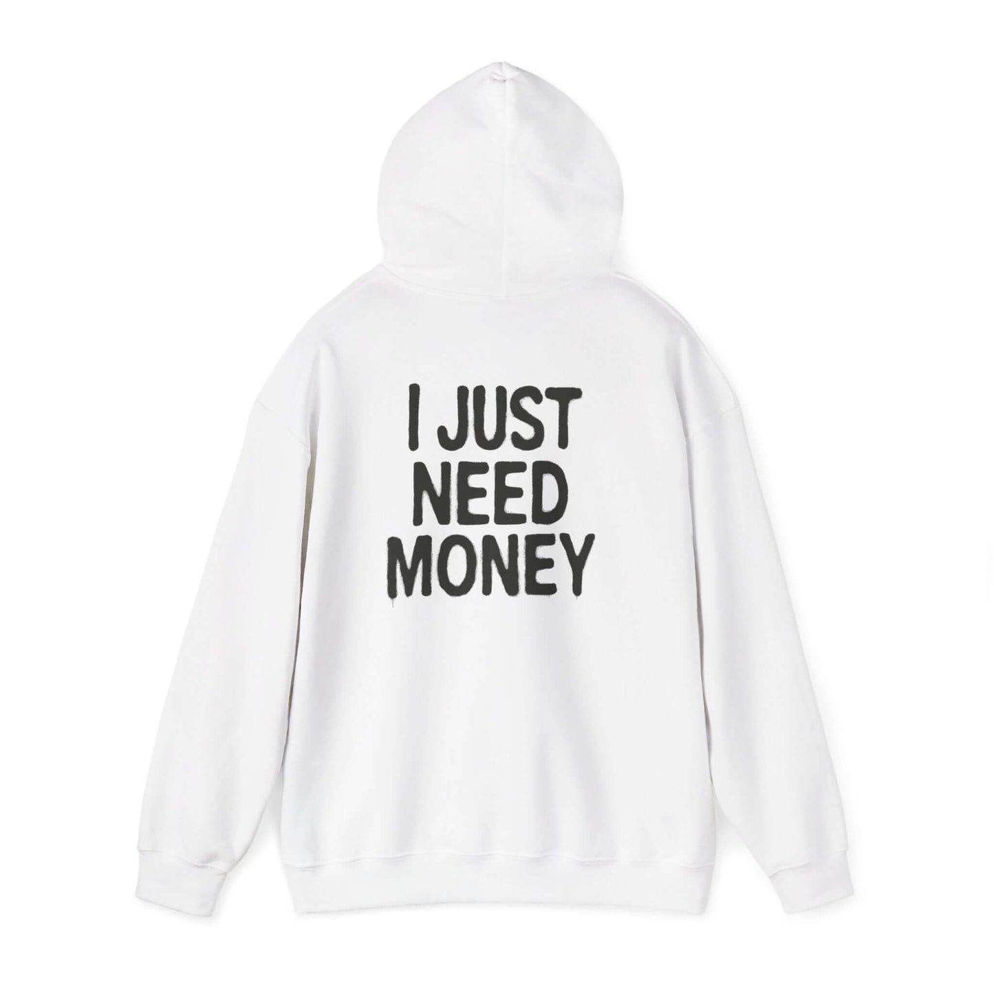 I Just Need Money Hoodie, Financial Freedom Sweatshirt, Money Lover Gift - PopCultureByDesign36