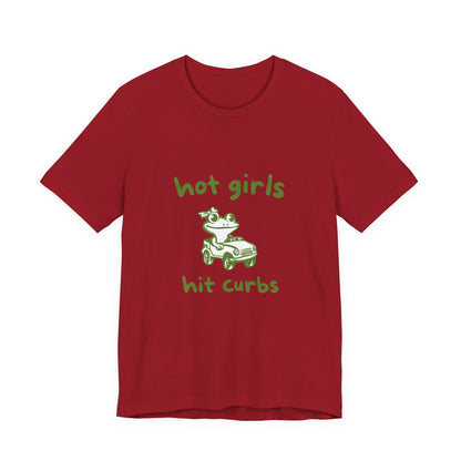 Hot Girls Hit Curbs Shirt, Funny Meme Graphic Tee, Y2K Vintage Humor - PopCultureByDesign36