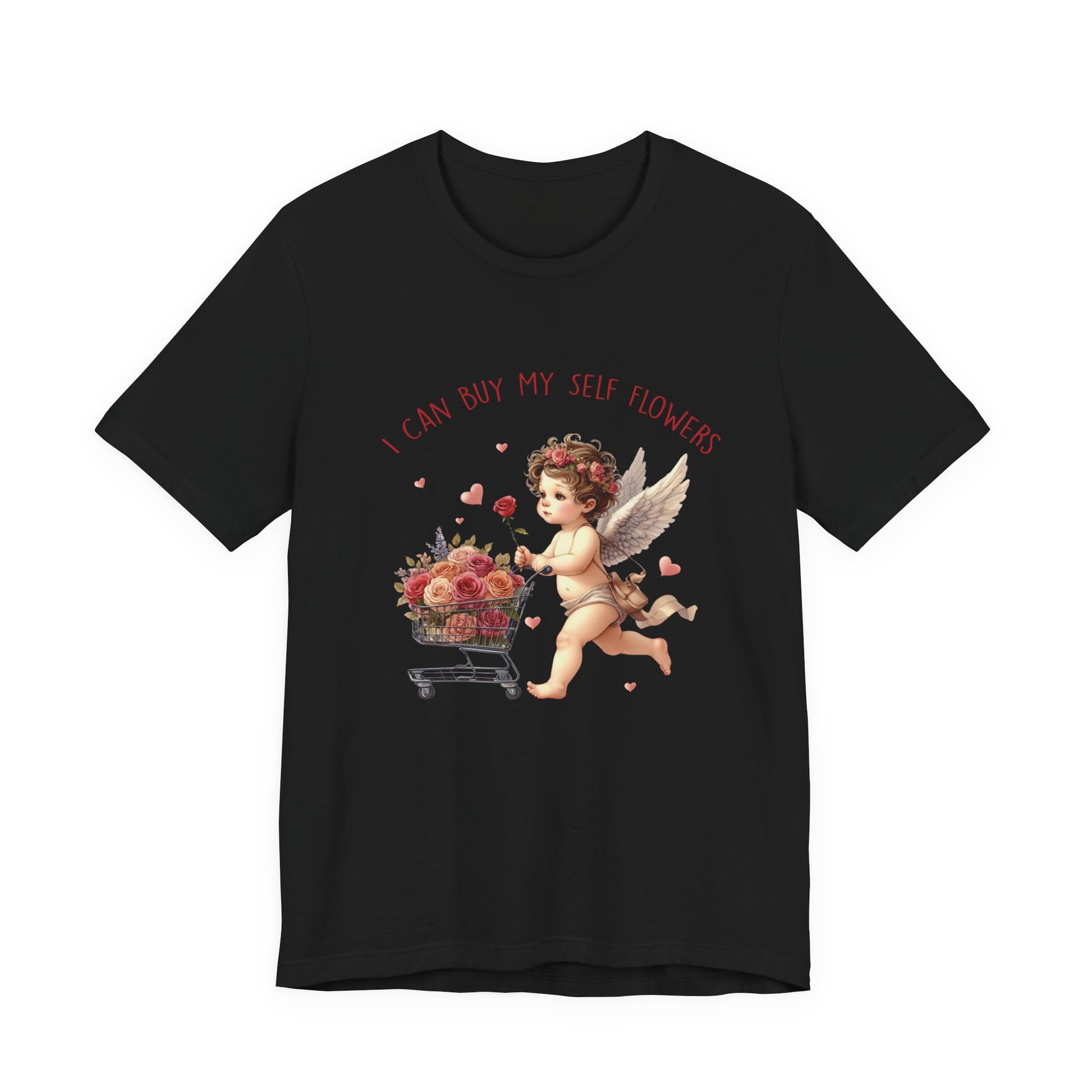 I Can Buy Myself Flowers, Cupid Valentine's Day, Love Yourself Shirt - PopCultureByDesign36
