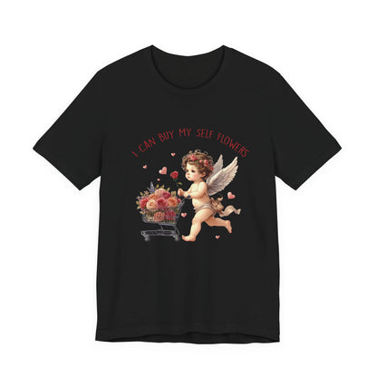 I Can Buy Myself Flowers, Cupid Valentine's Day, Love Yourself Shirt - PopCultureByDesign36