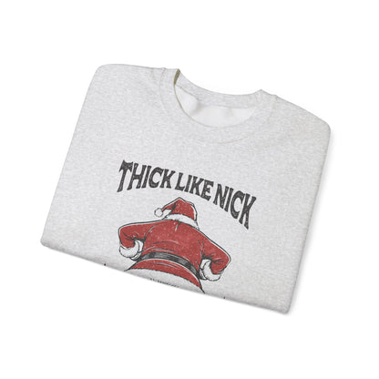 Thick like Nick Christmas Shirt, Santa Inspired, Funny santa sweatshirt - PopCultureByDesign36