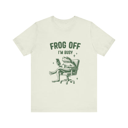 Frog Off Im Busy Shirt, Frog Pond TShirt, Meme Frog Shirt - PopCultureByDesign36