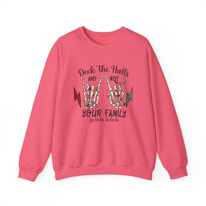 Family Christmas Sweatshirt, Deck The Halls And Not Your Family - PopCultureByDesign36