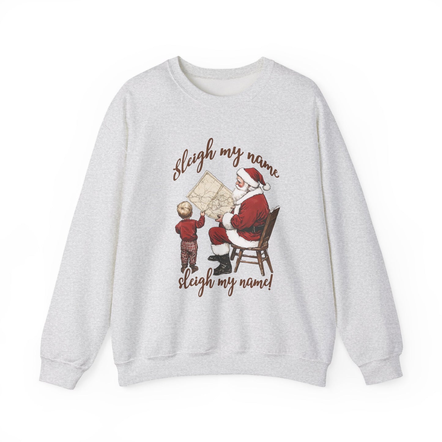 Sleigh my Name Sweatshirt, Vintage Santa Funny Christmas Sweatshirt - PopCultureByDesign36