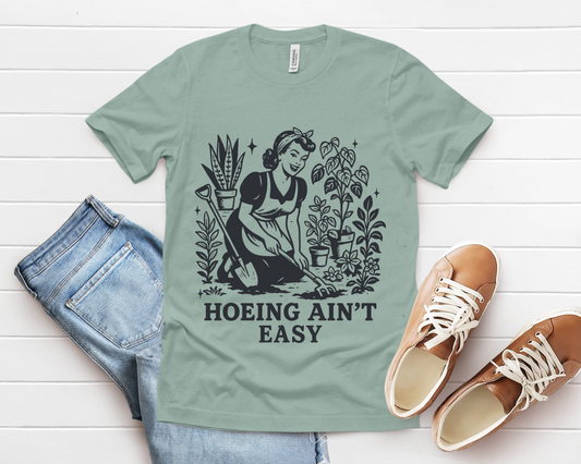 Hoeing Aint Easy Shirt, Funny Gardening Shirt, Dirty Shirts, Hoe Garden - PopCultureByDesign36