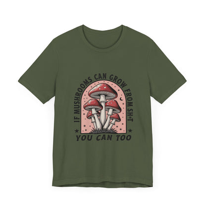 Funny Motivational Shirt, Funny Mushrooms Tee, Mushroom Lover - PopCultureByDesign36