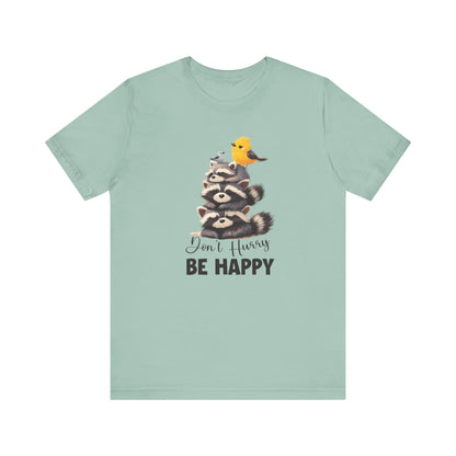 Don't hurry be happy, cute raccoon shirt feral raccoon shirt, raccoon lover shirt - PopCultureByDesign36