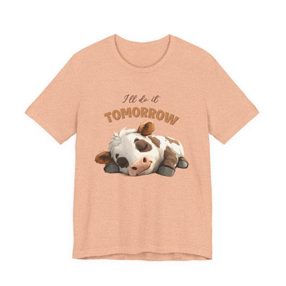 I'll do it tomorrow, Funny Cow shirt, Cow shirt, Cute Cow shirt - PopCultureByDesign36