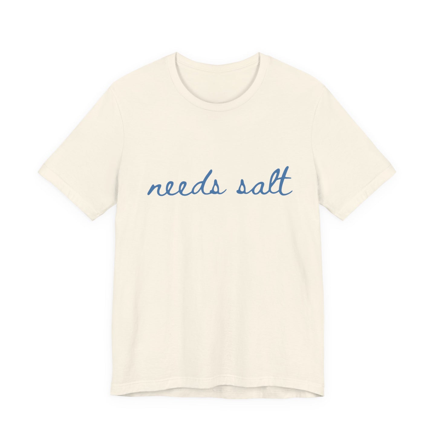 Needs Salt — Foodie Chef T-Shirt