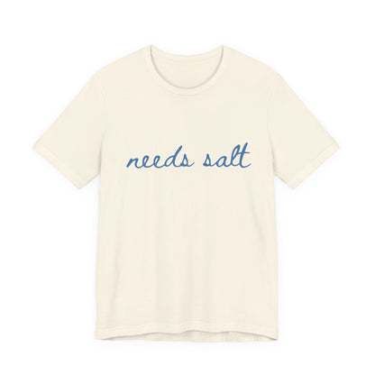 Needs Salt — Foodie Chef T-Shirt