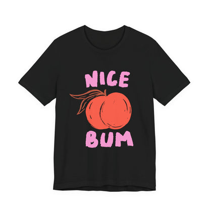 Nice Bum Peach Shirt, Cute Fruit Graphic T-Shirt, Food Lover Tee - PopCultureByDesign36