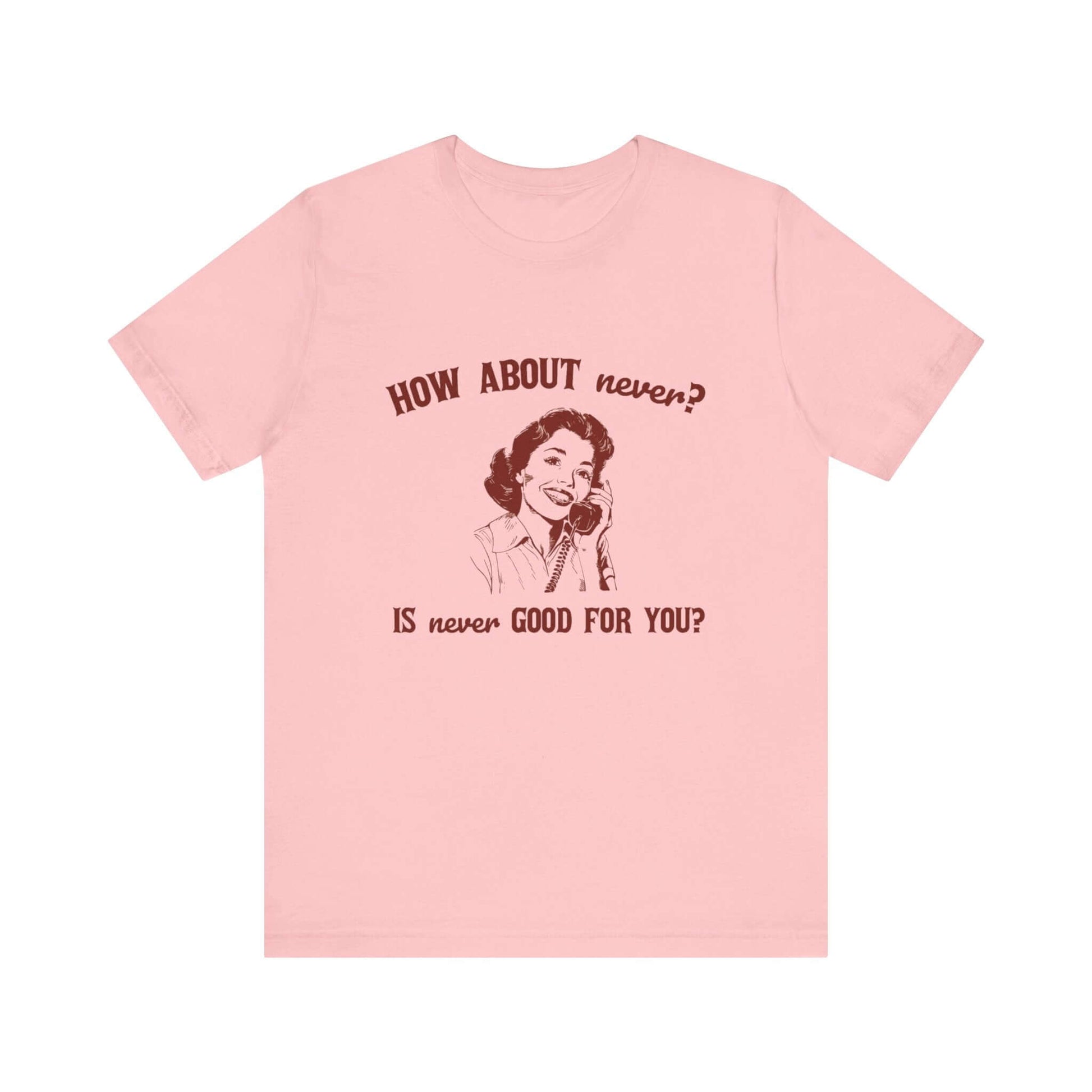 Sarcasm Top, Humorous Top, Gift for Teens, Hipster Shirt featuring a retro design with pink background.