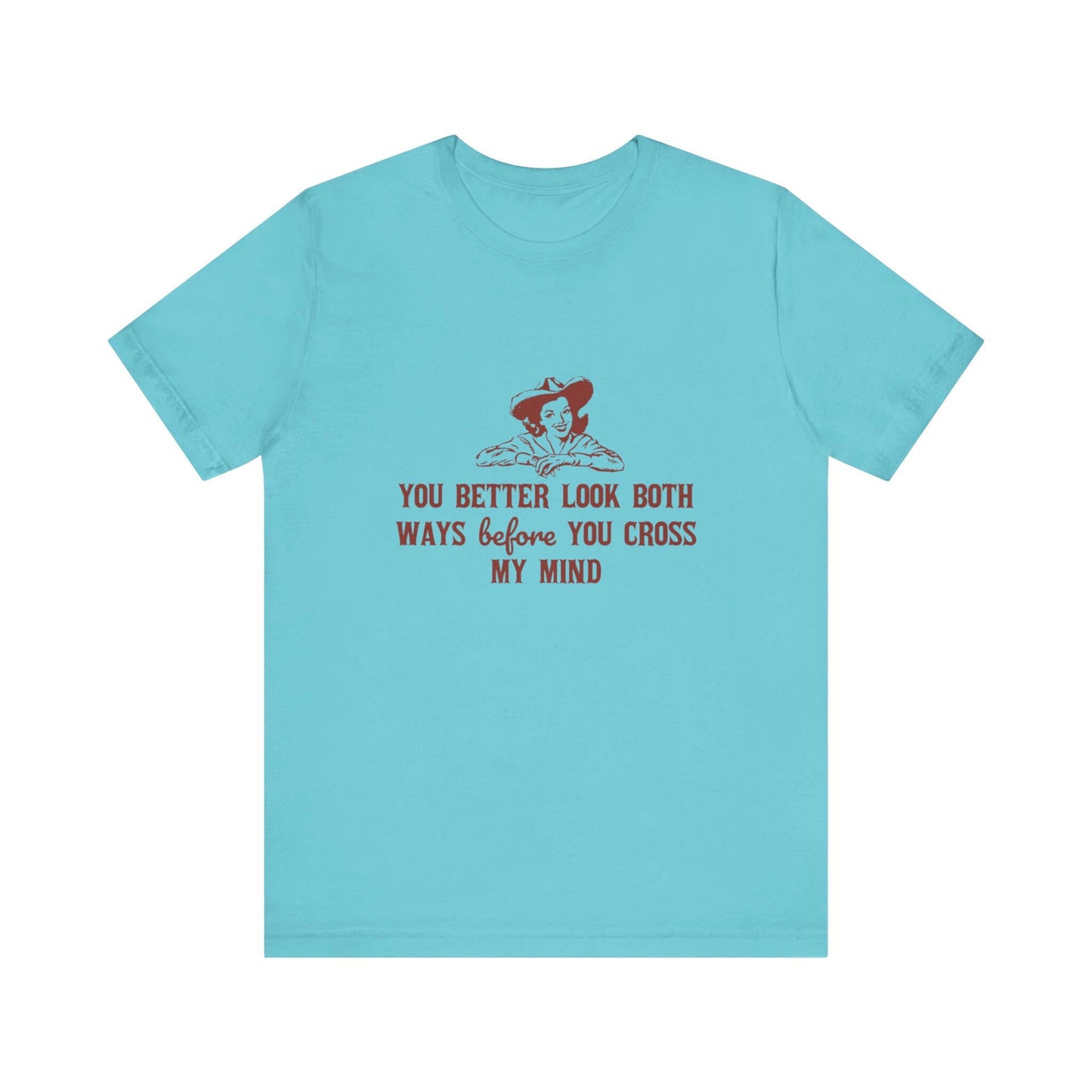 Funny Cowgirl Shirt, Humorous Top, Sarcastic Cowgirl Shirt with a retro design on a turquoise tee.