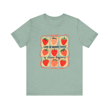 Life is Sweet TShirt, Strawberry Positive Vibe Tee, Kindness Berry Shirt - PopCultureByDesign36