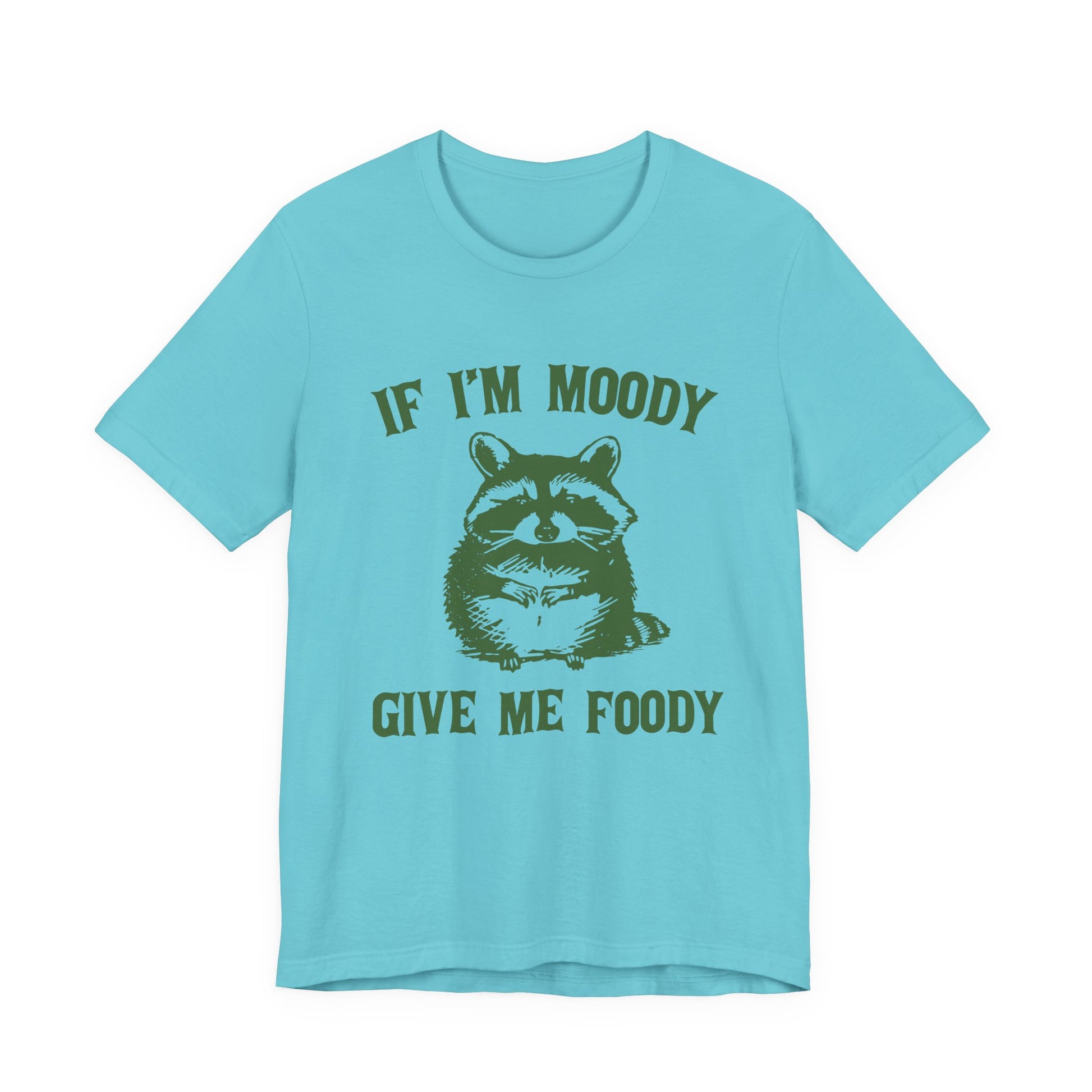 If I'm moody give me foody Retro T-Shirt, Meme Shirt, Funny Raccoon T-shirt - PopCultureByDesign36